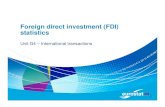Foreign direct investment (FDI) statistics - United Nations statistics presentation 3 What is foreign direct investment? Foreign direct investment (FDI) is a category of cross-border
