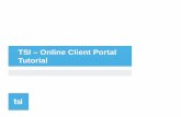 TSI – Online Client PortalOnline Client Portal Tutorial Started – Online Client Portal The Online Client Portal (OCP) gives you access to your accounts 24/7 You can access the