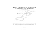Data Analysis & Statistical Modelling for Business ... · PDF fileData Analysis & Statistical Modelling for Business ... Do Exam Practice Questions in Unit 12. Group Assignment ...