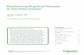 Monitoring Physical Threats -  · PDF fileMonitoring Physical Threats in the Data Center ... driving up data security requirements, the physical ... and provides best practices in