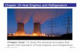 Slide 19-2collins/201/19_Heat-engines-and-refrigerators.pdf · Chapter 19 Heat Engines and Refrigerators ... Sample final exam, chapter notes, ... transfer diagram of a heat engine.