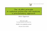 The ALARA principle in radiation protection and  · PDF fileThe ALARA principle in radiation protection and medicine a precautionary approach ... • Nuclear Medecine: