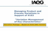 Managing Product and Process Variations in Support of …as9100store.com/downloads/AS9103-Key-Char-Variatio… ·  · 2017-02-15Managing Product and Process Variations in Support