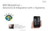 IBM MobileFirst Solutions & Integration with z · PDF fileIBM MobileFirst – Solutions & Integration with z Systems ... IMS, TPF, MQ, WMB and DB2 Mobile ... OTMA WOLA direct Batch