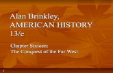 Alan Brinkley, AMERICAN HISTORY 13/e - Weeblyhistorysandoval.weebly.com/uploads/2/3/9/9/23997241/brinkley13_ppt... · Alan Brinkley, AMERICAN HISTORY 13/e Chapter Sixteen: The Conquest