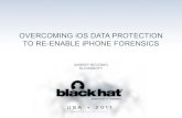 Overcoming iOS data protection to re-enable iPhone · PDF fileOVERCOMING iOS DATA PROTECTION TO RE-ENABLE iPHONE FORENSICS ... • Acquired raw image can be encrypted . iOS 3 DISK