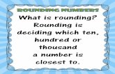 What is rounding? Rounding is deciding which ten, …. Decide… **If the number to the right of the place you are rounding to is 0,1,2,3 or 4…round to the smaller number, OR **If