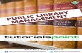 Public Library Management - · PDF filePublic Library Management 1 Libraries came into being to serve the poor people who could not afford to buy expensive reading material, and for