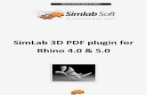 SimLab 3D PDF plugin for Rhino 4.0 & 5 · PDF file3 SimLab 3D PDF plugin for Rhino From the plug-ins options the user should select the RHP file for the plugin ( ), and then click