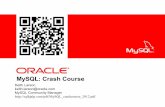 MySQL: Crash Course - sqlhjalp.orgInsert Picture Here> MySQL: Crash Course Keith Larson keith.larson@oracle.com MySQL Community Manager