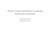 Monte Carlo Simulation Language - cs.columbia.edusedwards/classes/2008/w4115-fall/lrms/MCSL.pdfMonte Carlo Simulation Language Reference Manual Diego Garcia (dg2275) Eita Shuto (es2908)