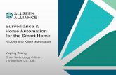 Surveillance & Home Automation for the Smart Home · PDF file10/15/2015 AllSeen Alliance 1 Surveillance & Home Automation for the Smart Home Yuping Tseng Chief Technology Officer ThroughTek