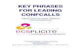 Key Phrases for Leading Confcalls - ECSPLICITE - … PHRASES FOR LEADING CONFCALLS A book from the series Effective Communication by T +33 (0)825 096 860 / +33 (0)4 42 320 000 contact@ecsplicite.com