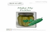 Make My Pickles · PDF fileNational Center for Home Food Processing and Preservation, University of Georgia Cooperative Extension and Clemson Cooperative Extension. ... Make My Pickles