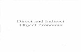 Object Pronouns - New Providence School District / · PDF filePlacement in Affirmative Sentences ... In a negative sentence ... The indirect object pronouns in Spanish are as follows: