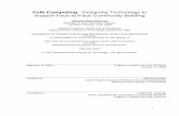 Folk Computing: Designing Technology to Support · PDF fileFolk Computing: Designing Technology to ... school assemblies, ... of speech entered a large number of conversations.2 Its