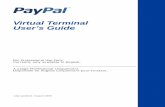 PayPal Virtual Terminal User Guide · PDF fileVirtual Terminal User’s Guide 3 P Preface About This Guide The PayPal Virtual Terminal User’s Guide describes how to set up and use