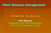 Pl. Path. 111 (Cr. Hrs. 3+1) P.N. Sharma Department of .... 13 Pl Path...P.N. Sharma Department of Plant Pathology, CSK HPKV, Palampur ... The concept of IDM ... Soil borne diseases