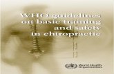 WHO basic training and safety in chiropracticapps.who.int/medicinedocs/documents/s14076e/s1407… ·  · 2013-06-02WHO guidelines on basic training and safety in chiropractic. ...