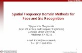Spatial Frequency Domain Methods for Face and Iris …kumar/Bhagavatula_May2006_talk.pdfIris Recognition: Correlation Filters We use an alternative method for iris recognition, based