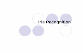 Iris Recognition - Hong Kong Polytechnic Universitycsajaykr/myhome/teaching/biometrics/Iris_1.pdf•The preprocessing stage of iris recognition is to isolate the iris region in a digital