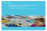Shaping a Sustainable Garment Sector in Myanmar | Shaping a Sustainable Garment Sector in Myanmar 2 About This Paper BSR believes that the garment industry has a substantial opportunity