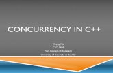 Concurrency in C++ - University of Colorado Boulderkena/classes/5448/f12/presentation... · CONCURRENCY IN C++ Yuqing Xia CSCI 5828 Prof. Kenneth M. Anderson University of Colorado