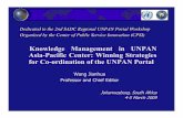 Knowledge Management in UNPAN Asia-Pacific …unpan1.un.org/intradoc/groups/public/documents/cpsi/...Dedicated to the 2nd SADC Regional UNPAN Portal Workshop Organized by the Center