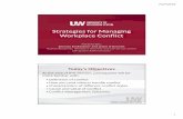 Strategies for Managing Workplace Conflict - University of... · PDF fileStrategies for Managing Workplace Conflict PRESENTERS: Shenita Brokenburr and Jamie O’Donnell ... Conflict