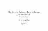 Sharia and Refugee Law in Islam: An Overview - SID-Berlin and Refugee Law in Islam_Final 2.pdf · Sharia and Refugee Law in Islam: ... Quranic justification for migration and refugee