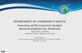 DEPARTMENT OF COMMUNITY HEALTH Overview …house.michigan.gov/hfa/PDF/CommunityHealth/2-28-12 DCH Subcommittee...DEPARTMENT OF COMMUNITY HEALTH Overview of the Executive Budget Recommendation