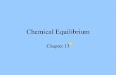 Chemical Equilibrium - Mr K's Pages - kchemistry.coms/Chpt13Eqm.pdf · Chemical Equilibrium • When the forward rate of reaction is equal ... H2) 3 (P. N2) • P’s are the partial