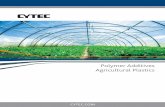 Polymer Additives Agricultural Plastics - CYTEC … Additives Agricultural Plastics Cytec Helps the Agricultural Market Grow today, the agricultural industry is striving to produce