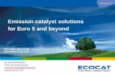 Emission catalyst solutions for Euro 5 and beyond - · PDF fileEmission catalyst solutions for Euro 5 and beyond toni.kinnunen@ecocat.com ECT 2011, New Delhi November 9-10, 2011 ...