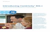 Introducing Centricity - LAC · PDF fileIntroducing Centricity * RIS-i ... Through a tight integration with PACS and VNA, Centricity RIS-i provides unified . access to the regional