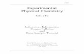 Experimental Physical Chemistry - Colorado State …sites.chem.colostate.edu/diverdi/C433/miscellanea/lab_manual_using...experimental physical chemistry text by Garland, ... Software