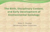 Riley E. Dunlap Oklahoma State due to fears of “biological determinism” and “environmental (e.g., geographical) determinism.” As a result, sociologists had become “socio-cultural
