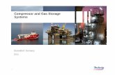 Compressor and Gas Storage Systems - · PDF file16 Selected Compressor / Gas Storage (CGS) References Country Client Type of Contract Type of Plant Year of completion Germany Wingas