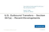 U.S. Outbound Transfers – Section 367(a) – Recent ... ©2013 Sutherland Asbill & Brennan LLP Reporting Under Section 367(e)(2) As a general matter, section 367(e)(2) conditions