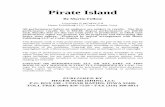 PIRATE ISLAND - Heuer Publishing072605.pdfPirate Island is designed for a cast of seventeen, ... Pirate’s camp. ACT THREE: Native’s village. ... There is a very large rock up
