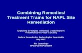 Combining Remedies/Treatment Trains for NAPL Site · PDF fileRemoval in Soils by Biological Treatment’ – ACS Nat’l ... ’ as envisioned by the NCP ... Combining Remedies/Treatment
