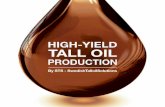 The name Tall oil originates - Swedish Tall Oil Solutionsswedishtalloilsolutions.com/PD.pdf · The name Tall oil originates ... feasibility studies regarding all aspects of the mill