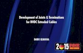 Development of Joints & Terminations for HVDC   Design criteria for HVDC cable accessories are totally different from those used ... cable and accessory, ... JOINTS MEDIUM VOLTAGE