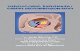 ENDOSCOPIC ENDONASAL - · PDF fileUnilateral proptosis (left globe). The differences in the volume of the ... EEOD surgical approach. The optic nerve is obscured by the tumor mass.