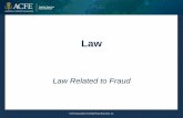 Principles of Fraud  · PDF fileLaw Related to Fraud ... Cross-Examination Goals of Cross-Examination: ... • “Wouldn’t you agree?” or “Isn’t it true?