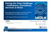 Facing the Data Challenge : Institutions, Disciplines ...blogs.ukoln.ac.uk/jisc-beg-dig-pres/files/2010/11/bath-day2-final.pdfFacing the Data Challenge : Institutions, Disciplines,