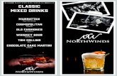 NorthWinds Lounge Classic Mixed Drinks  Lounge Classic Mixed Drinks. Manhattan Rye Whiskey Cosmopolitan Vodka Old Fashioned Bourbon Whiskey Sour Whiskey Tom