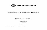 Canopy Backhaul User Manual Issue 3 - Viterbi Mexico BU Manual.pdfCanopy TM Backhaul Module USER MANUAL BH02-UM-en Issue 3 ... Motorola declares the GHz radio types listed below comply