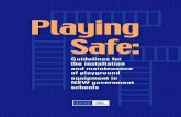 Playing Safe - Kidsafe · PDF filePlaying Safe:Guidelines for the installation and maintenance of playground equipment in NSW government schools 5 ... Traffic flow The site should
