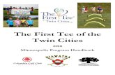 First Tee of the Twin Cities Program Handbook · PDF fileThe First Tee of the Twin Cities is a non ... Hiawatha Golf Club Columbia Golf Learning Center Gross ... All golf equipment